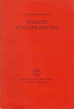 Schizzi italofrancesi, Aldo Palazzeschi